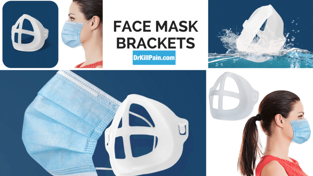 Face Mask Brackets at DrKillPain.com