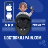 AppHear Hearing Aids Doctor Kill Pain